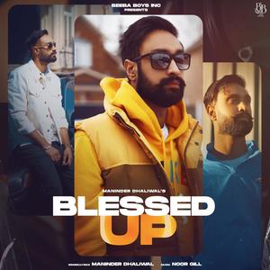 Blessed Up (feat. Maninder Dhaliwal)