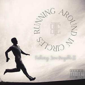Running Around In Circles(feat. Jomo Kenyatta II) (Explicit)