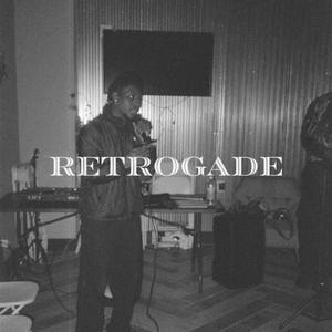 Retrogade (Explicit)