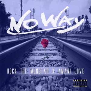 No Way (feat. Amani Love) [Explicit]