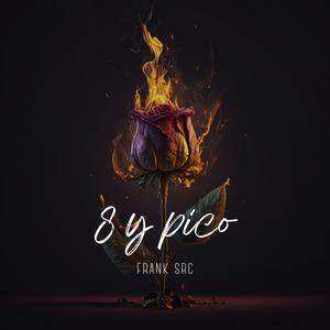 8 y Pico (Explicit)