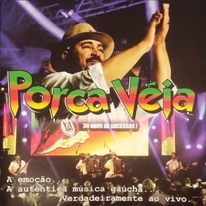 Porca Véia, 30 Anos de Sucessos (Ao Vivo)