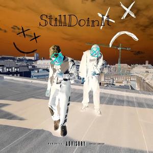 StillDoinIt (Explicit)