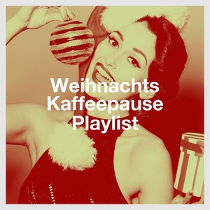 Weihnachts Kaffeepause Playlist