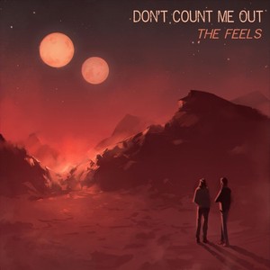 Don't Count Me Out (Explicit)