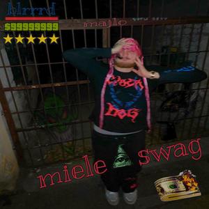 miele swag (Explicit)