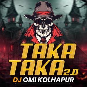 Taka Taka 2.0 (DJ Omi Kolhapur)