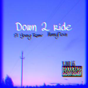 Down 2 Ride (Explicit)