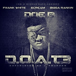 D.O.A.T. 3 (Definition Of A Trapper) (Deluxe Edition) [Explicit]