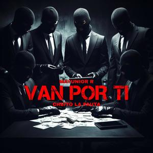 Van Por Ti (feat. Cheito La Pauta) (Explicit)