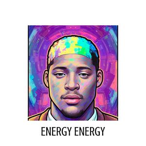 Energy Energy (Explicit)