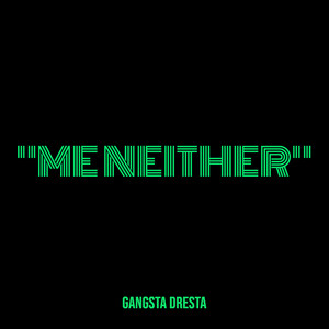 "Me Neither" (Explicit)
