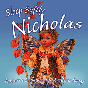 Sleep Softly Nicolas - Lullabies & Sleepy Songs