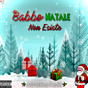 Babbo Natale Non Esiste (Explicit)