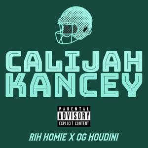 Calijah Kancey (feat. OG HOUDINI) [Explicit]