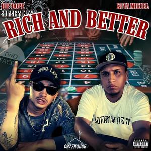 RICH AND BETTER (feat. KUYA MIGUEL) (Explicit)