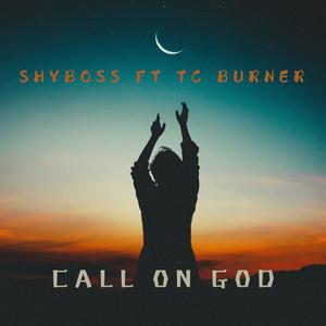 Call On God (feat. TC Burner)