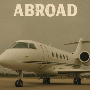 Abroad (Explicit)