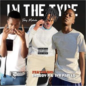 IM THE TYPE (feat. SYB Pabllo & Shoddy n) [Explicit]