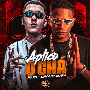 Aplico o Chá (Explicit)