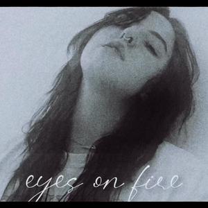Eyes On Fire