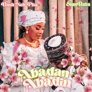 Abadan Abadin (feat. Bash Neh Pha)