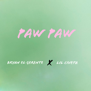 Paw Paw (Explicit)