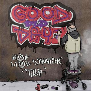 Good Old Dayz (feat. SHOWTiME & Tilla) (Explicit)