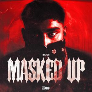 Masked Up (Explicit)