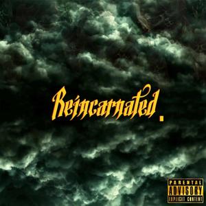 Reincarnated (Explicit)