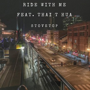 Ride with Me (feat. Thai T. Hua)