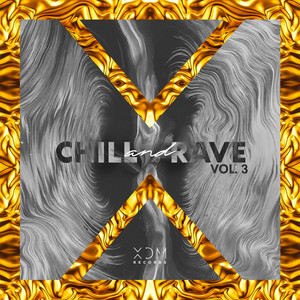 Chill & Rave, Vol. 3 (Explicit)