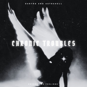 Chronic Troubles (Slow Version)