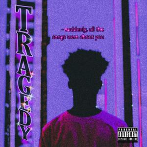 Tragedy (Explicit)