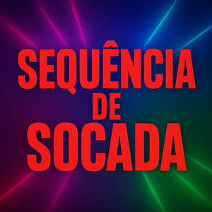 Sequência de Socada (Explicit)
