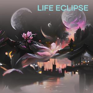 Life Eclipse
