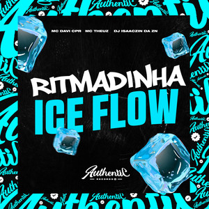 Ritmadinha Ice Flow (Explicit)