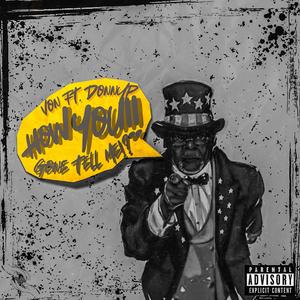 How You Gone Tell Me? (feat. Luh von) (Explicit)