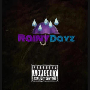 Rainy Dayz (Explicit)