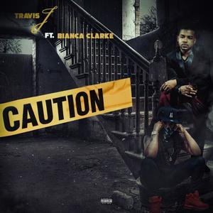 Caution(feat. Bianca Clarke) (Explicit)