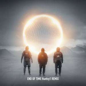 Alan Walker-End of Time (Huntsy1 remix)
