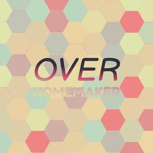 Over Homemaker