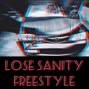 LOSE SANITY FREESTYLE