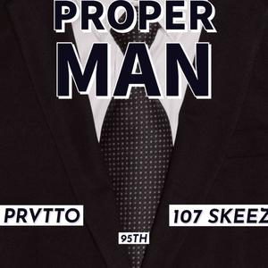 Proper Man (feat. 107 Skeez) [Explicit]