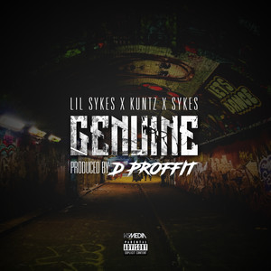 Genuine (feat. Lil Sykes, Kuntz & Sykes) (Explicit)