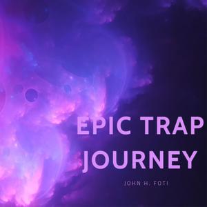 Epic Trap Journey