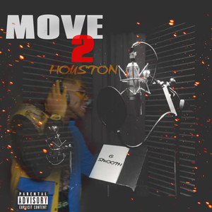Move 2 Houston (Freestyle) (Explicit)