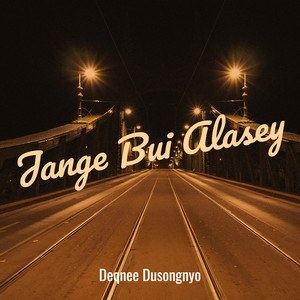 Jange Bui Alasey