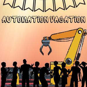 Automation Vacation (Explicit)