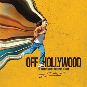 Off Hollywood: The Undocumented Journey of Hope (Original Motion Picture Soundtrack) (Off Hollywood: The Undocumented Journey of Hope 电影原声带)